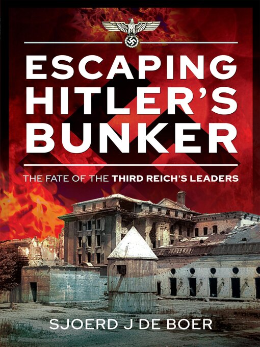Title details for Escaping Hitler's Bunker by Sjoerd J. de Boer - Available